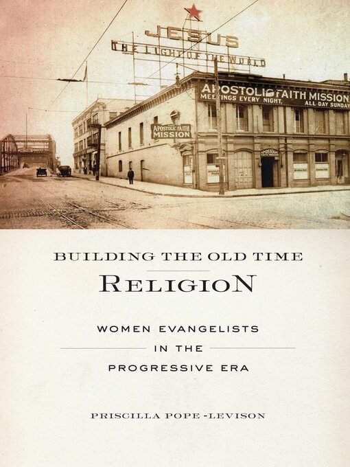 Title details for Building the Old Time Religion by Priscilla Pope-Levison - Available